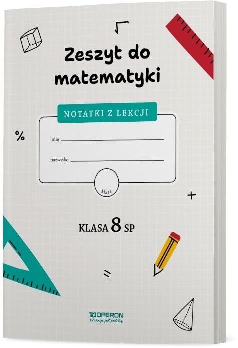okładka Zeszyt do matematyki. Klasa 8 SP. Notatki z lekcji książka | Praca Zbiorowa