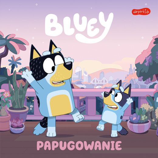 okładka Bluey. Papugowanie. Moja czytanka książka | Opracowanie zbiorowe