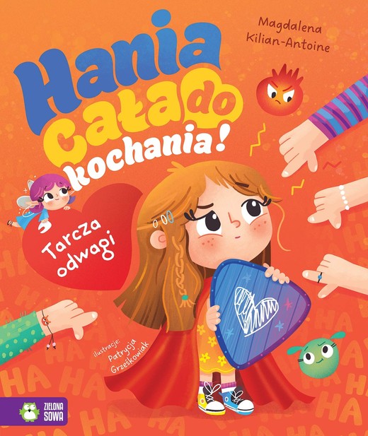 okładka Hania cała do kochania! Tarcza odwagi książka | Magdalena Kilian-Antoine