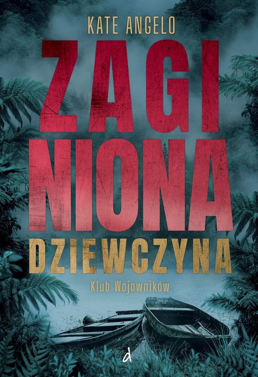 okładka Zaginiona dziewczyna. Klub Wojowników. Tom 1 książka | Kate Angelo