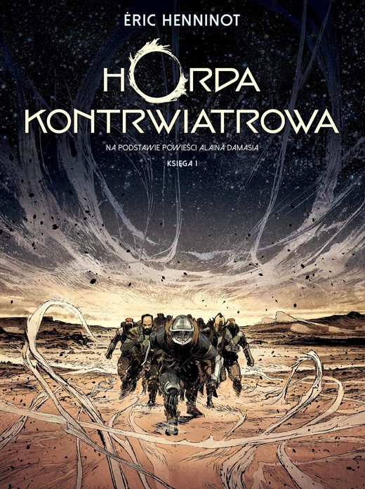 okładka Horda kontrwiatrowa. Księga 1 książka | Alain Damasio, Gaétan Georges
