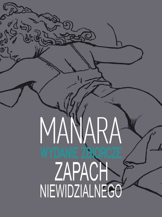 okładka Zapach Niewidzialnego - wydanie zbiorcze książka | Milo Manara