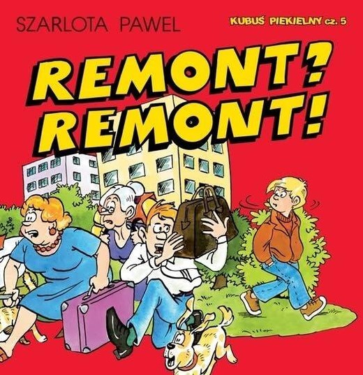 okładka Kubuś Piekielny T.5 Remont? Remont! książka | Pawel Szarlota
