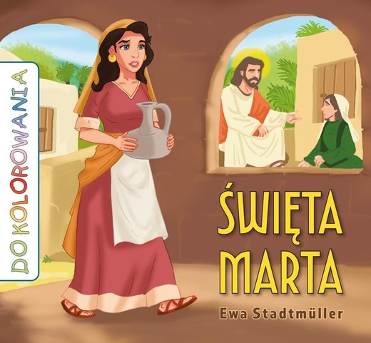 okładka Św. Marta - kolorowanka książka | Ewa Stadtmuller, Łukasz Zabdyr