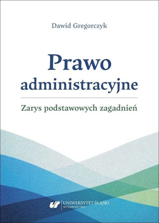 okładka Prawo administracyjne - zarys podstawowych... książka | Dawid Gregorczyk
