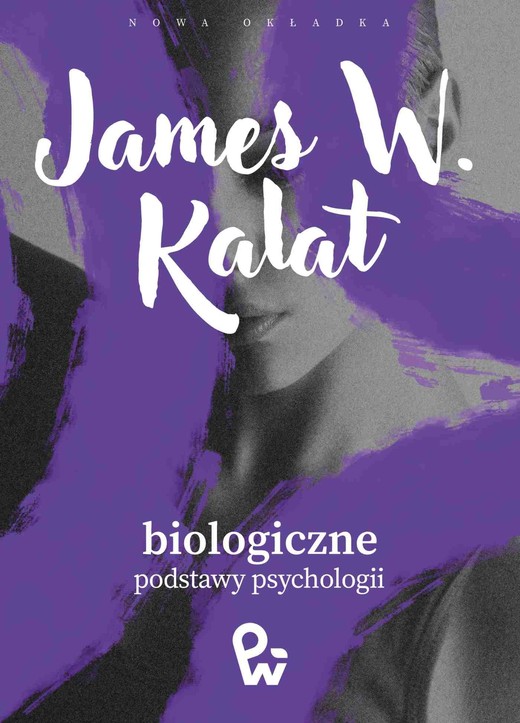 okładka Biologiczne podstawy psychologii książka | Kalat JamesW.