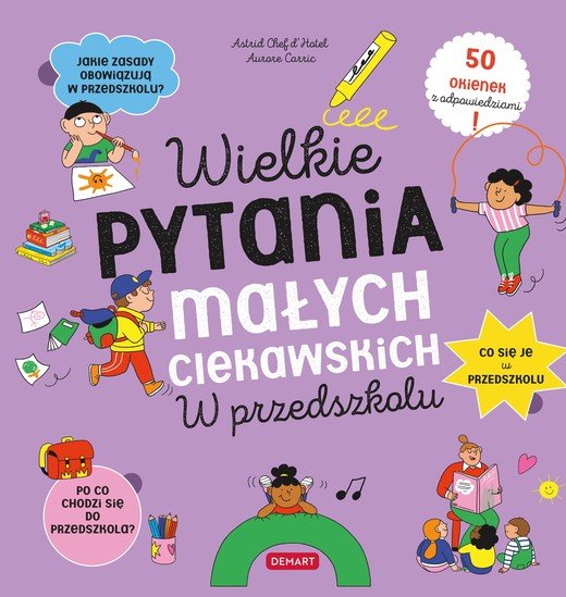okładka Wielkie pytania małych ciekawskich. W przedszkolu. Książka z okienkami książka | Chef d'HotelAstrid