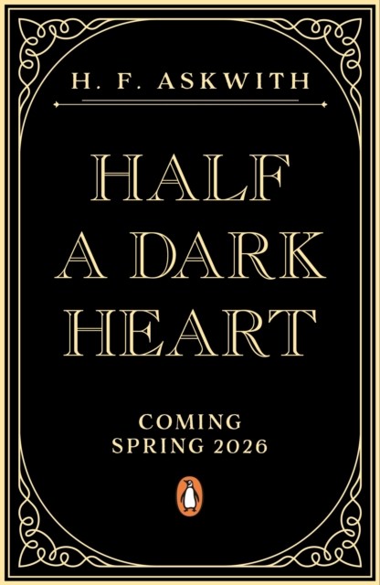okładka Half a Dark Heart książka | Askwith H.F.