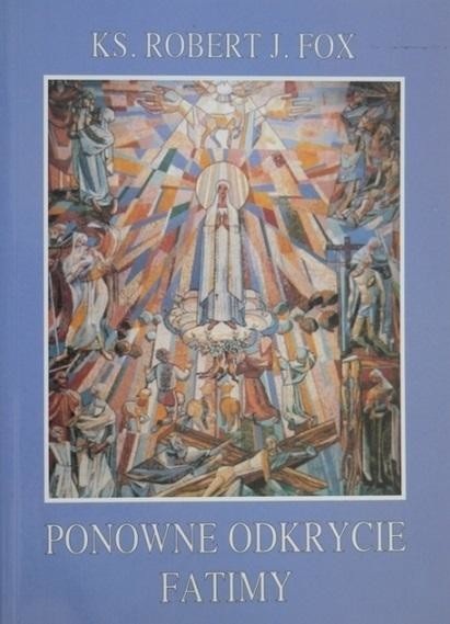 okładka Ponowne odkrycie Fatimy książka | Robert J.Fox