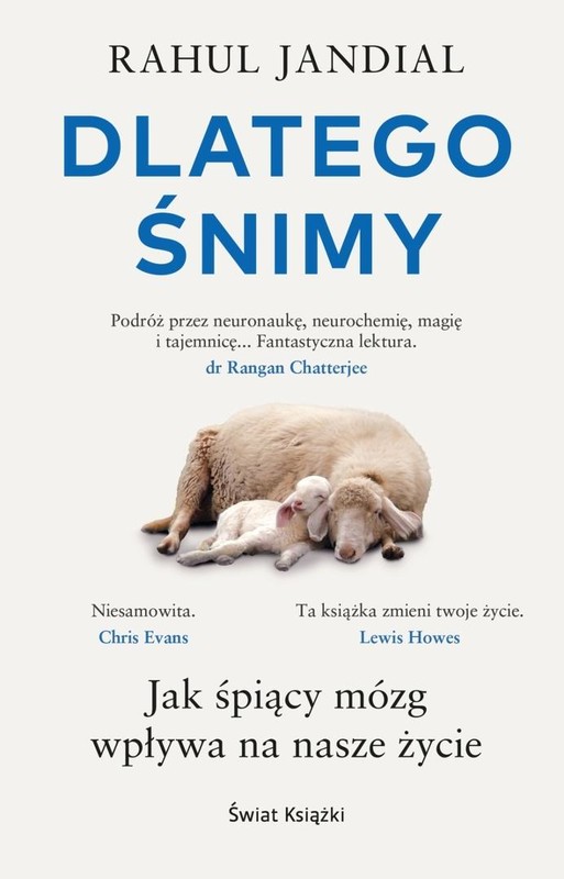 okładka Dlatego śnimy. Jak śpiący mózg wpływa na nasze... książka | Rahul Jandial