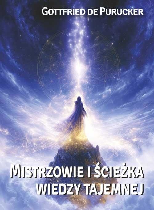okładka Mistrzowie i ścieżka wiedzy tajemnej książka | Gottfried dePurucker