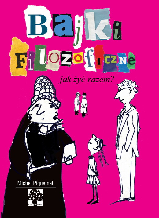 okładka Bajki filozoficzne. Jak żyć razem? wyd. 3 książka | Piquemal Michel