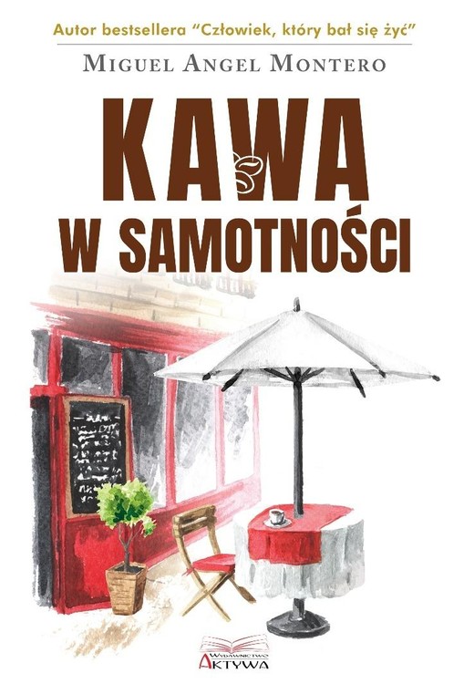 okładka Kawa w samotności książka | Miguel AngelMontero
