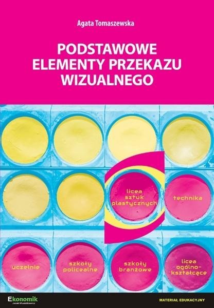 okładka Podstawowe elementy przekazu wizualnego książka | Agata Tomaszewska