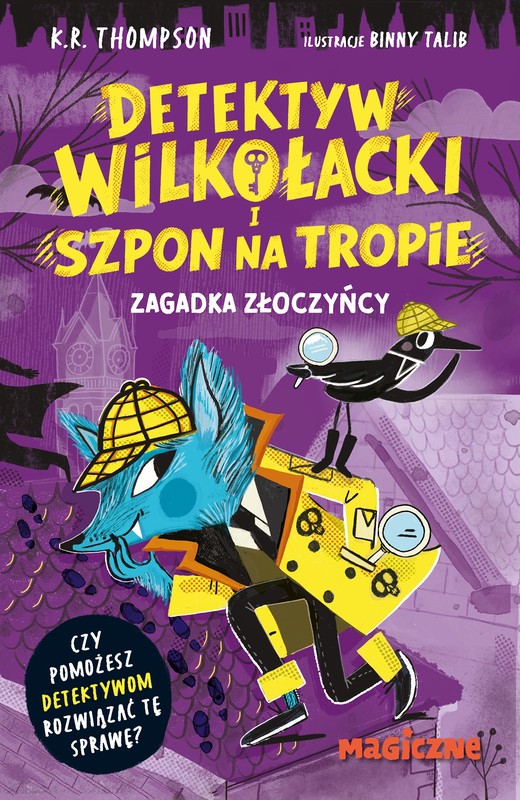 okładka Detektyw Wilkołacki i Szpon na tropie. Zagadka złoczyńcy książka
