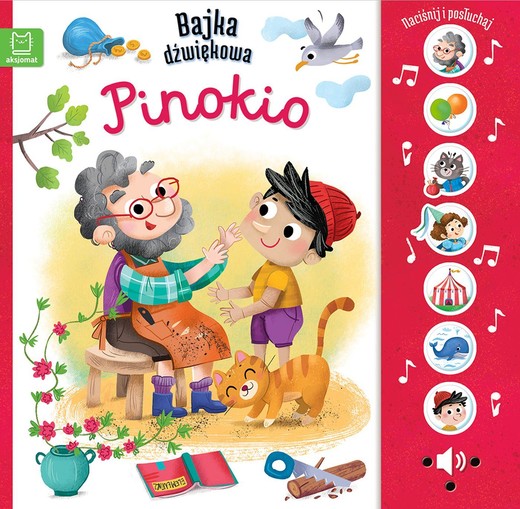 okładka Naciśnij i posłuchaj! Bajka dźwiękowa. Pinokio książka | Monika Basiejko