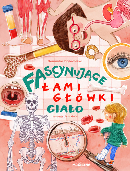 okładka Fascynujące łamigłówki. Ciało książka | Dominika Dąbrowska
