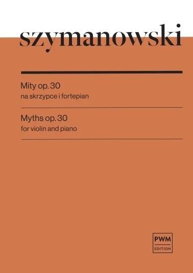 okładka Mity op. 30 na skrzypce i fortepian książka | Karol Szymanowski
