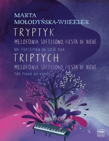 okładka Tryptyk - Melofonia, softisono, fiesta de nieve książka | Mołodyńska-Wheeler Marta
