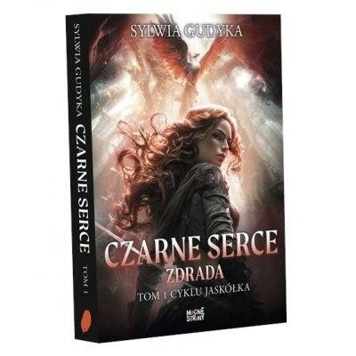 okładka Jaskółka T.1 Czarne serce. Zdrada książka | Sylwia Gudyka