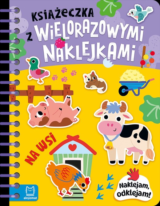 okładka Książeczka z wielorazowymi naklejkami. Na wsi. Naklejam, odklejam! książka | Agnieszka Bator