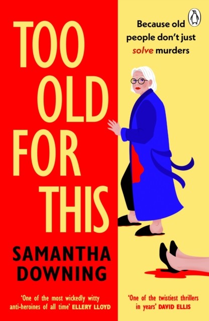 okładka Too Old For This książka | Samantha Downing