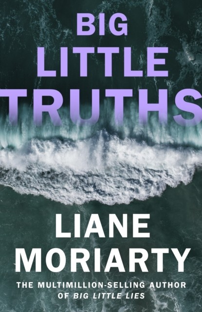 okładka Big Little Truths książka | Liane Moriarty