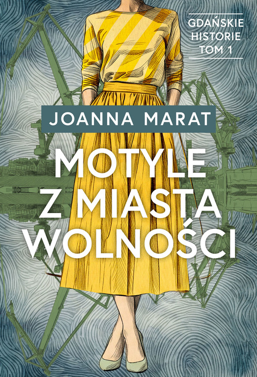 okładka Motyle z miasta wolności. Gdańskie historie. Tom 1 książka | Joanna Marat