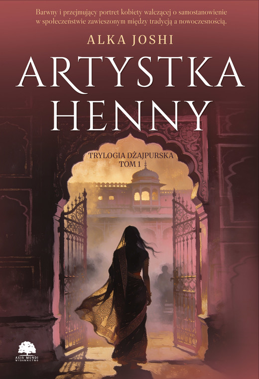 okładka Artystka henny. Trylogia dżajpurska. Tom 1 książka | Alka Joshi