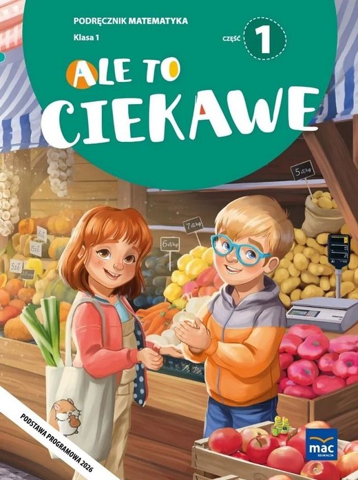 okładka Ale to ciekawe SP 1 Matematyka podr cz.1 książka | Beata Skrzypiec, Jolanta Okuniewska, Sabina Piłat