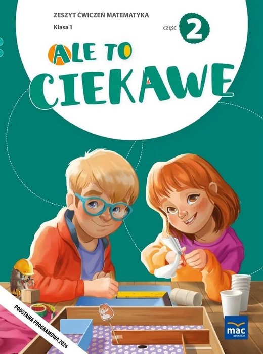 okładka Ale to ciekawe SP 1 Matematyka ćw. cz.2 książka | Beata Skrzypiec, Jolanta Okuniewska, Sabina Piłat