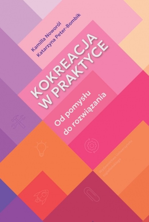 okładka Kokreacja w praktyce książka | Noworól Kamilla, Peter-Bombik Katarzyna