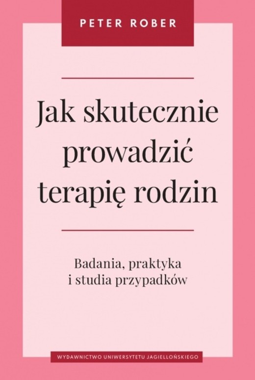okładka Jak skutecznie prowadzić terapię rodzin książka | Rober Peter