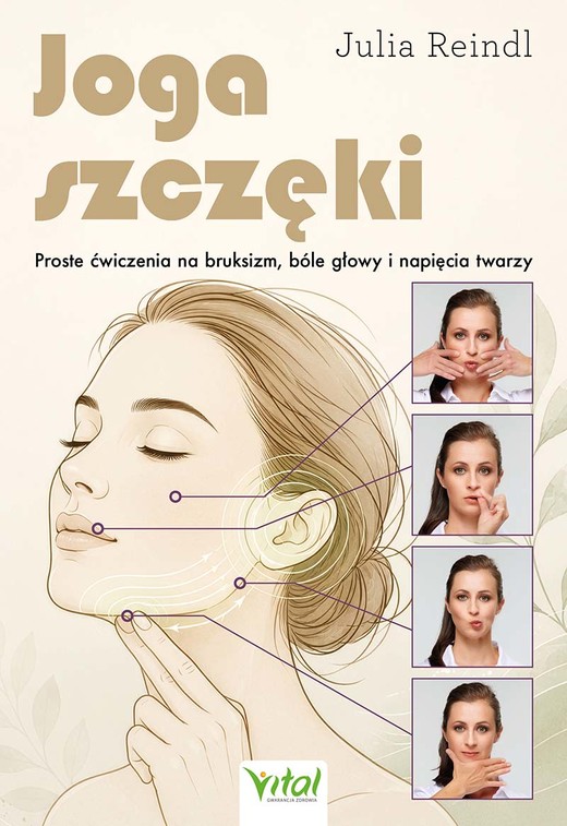 okładka Joga szczęki. Proste ćwiczenia na bruksizm, bóle głowy i napięcia twarzy książka | Julia Reindl