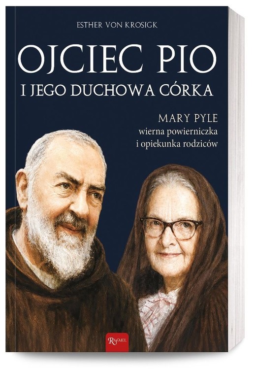 okładka Ojciec Pio i jego duchowa córka książka | Esther vonKrosigk