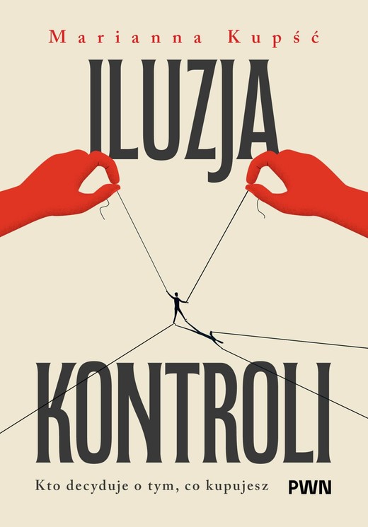 okładka Iluzja kontroli książka | Kupść Marianna