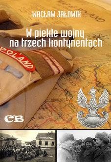 okładka W piekle wojny na trzech kontynentach książka | Wacław Jałowik