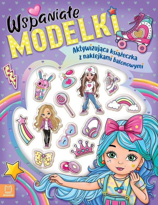 okładka Wspaniałe modelki. Aktywizująca książeczka z naklejkami balonowymi książka | Agata Kaczyńska