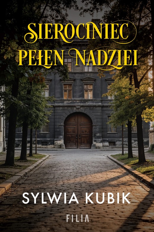 okładka Sierociniec pełen nadziei książka | Sylwia Kubik