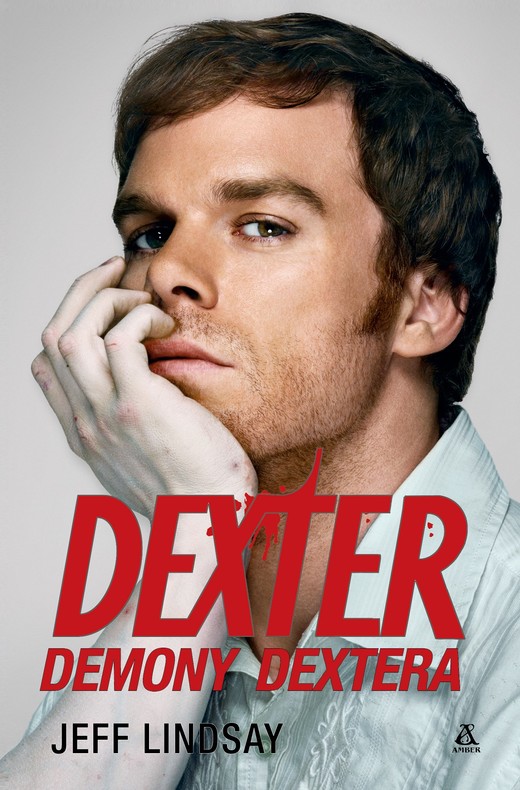 okładka Demony Dextera. Dexter (okładka filmowa) wyd. 7 książka | Jeff Lindsay