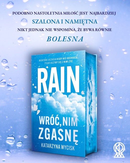 okładka Rain. Wróć, nim zgasnę (ilustrowane brzegi) książka | Katarzyna Wycisk