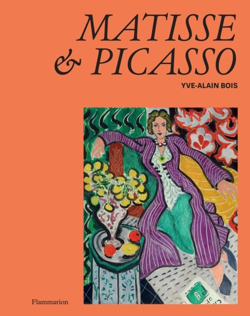 okładka Matisse and Picasso książka | Yve-Alain Blois