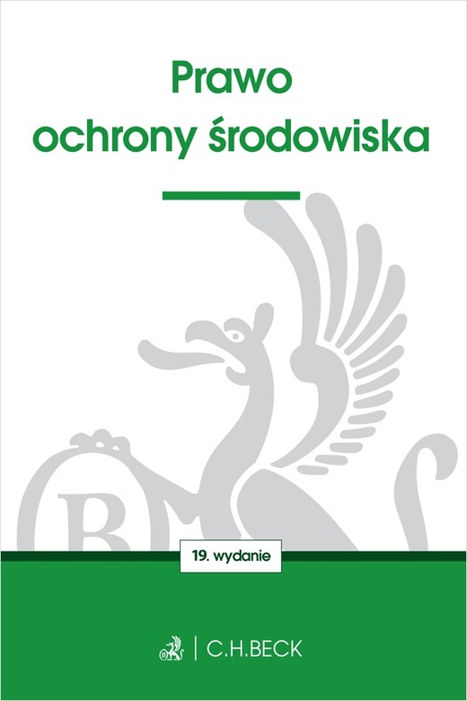 okładka Prawo ochrony środowiska wyd. 19 książka | Opracowanie zbiorowe
