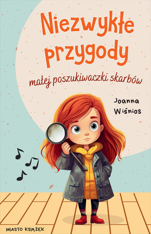 okładka Niezwykłe przygody małej poszukiwaczki skarbów. Mała poszukiwaczka skarbów. Tom 1 wyd. 3 książka | Joanna Wiśnios