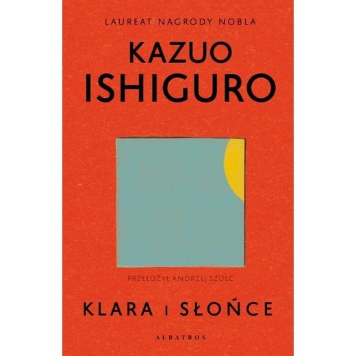 okładka Klara i słońce książka | Kazuo Ishiguro