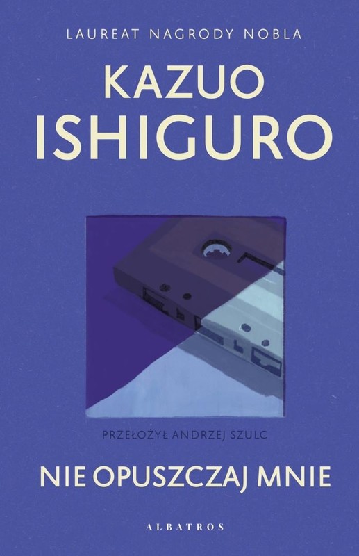 okładka Nie opuszczaj mnie książka | Kazuo Ishiguro