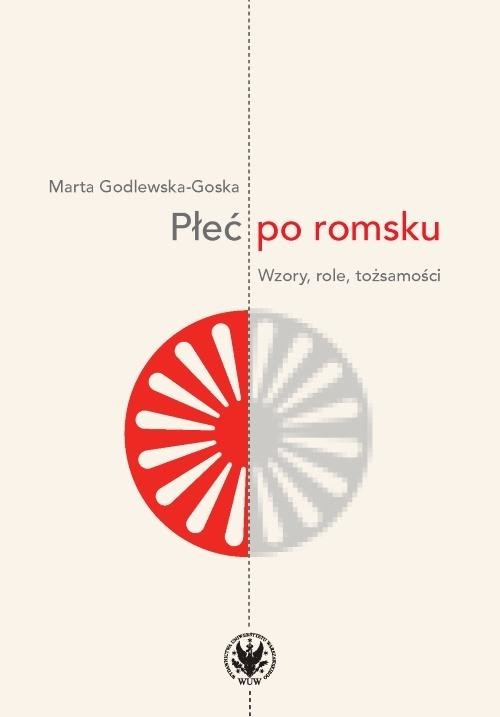 okładka Płeć po romsku. Wzory, role, tożsamości książka | Marta Godlewska-Goska