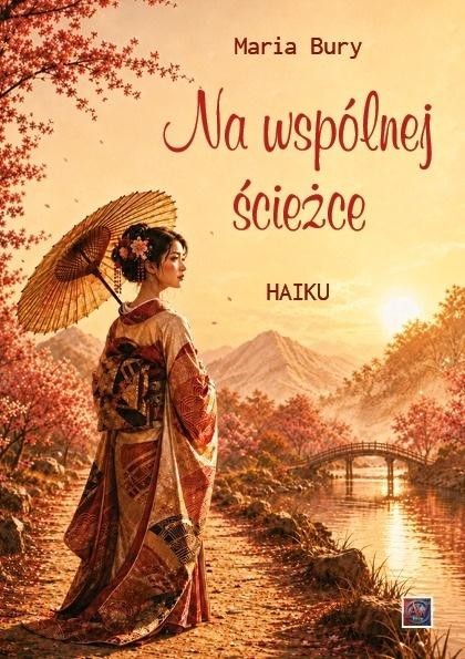 okładka Haiku. Na wspólnej ścieżce książka | Maria Bury