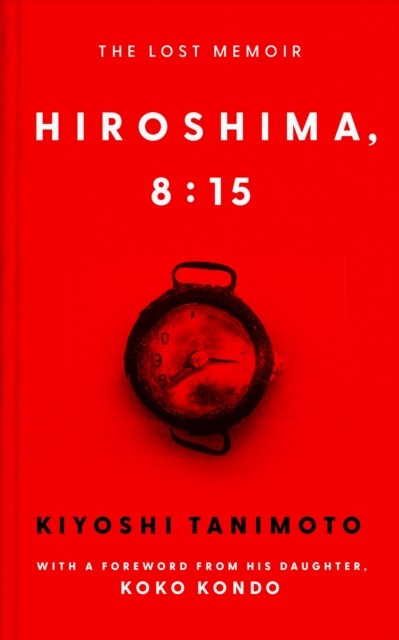 okładka Hiroshima, 8:15 książka | Kiyoshi Tanimoto