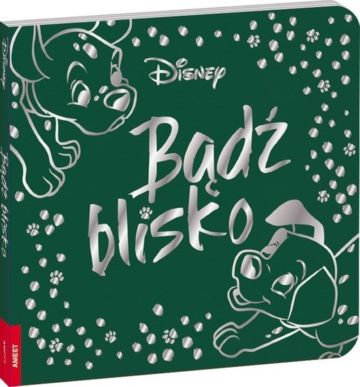 okładka Disney Classic. Bądź blisko książka | Praca Zbiorowa
